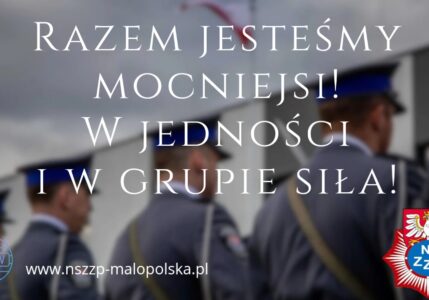 RAZEM DLA WAS! PRZYWILEJE DLA CZŁONKÓW NSZZ POLICJANTÓW WOJ. MAŁOPOLSKIEGO