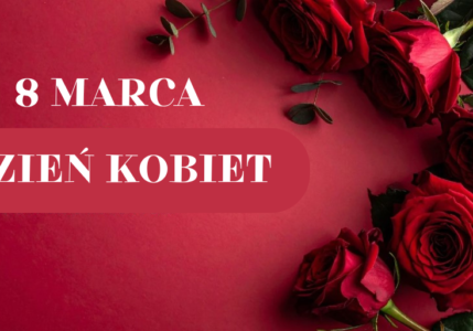 ŻYCZENIA Z OKAZJI DNIA KOBIET